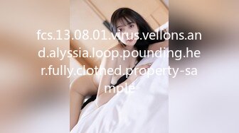 fcs.13.08.01.virus.vellons.and.alyssia.loop.pounding.her.fully.clothed.property-sample